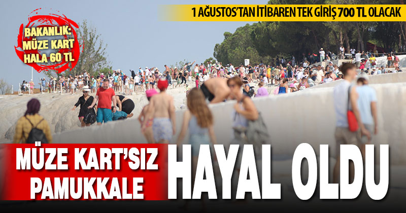 Pamukkale’ye Müze Kart’sız giriş ücreti 700 TL oldu