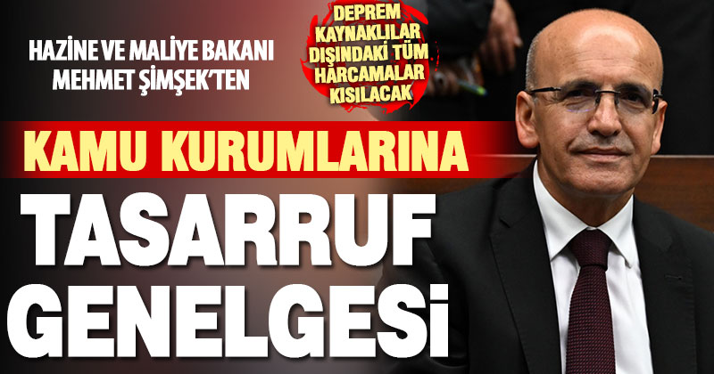 Bakan Şimşek’ten kamu kurumlarına “tasarruf” genelgesi
