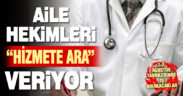 Aile hekimleri 1-2 Ağustos’ta iş bırakacak
