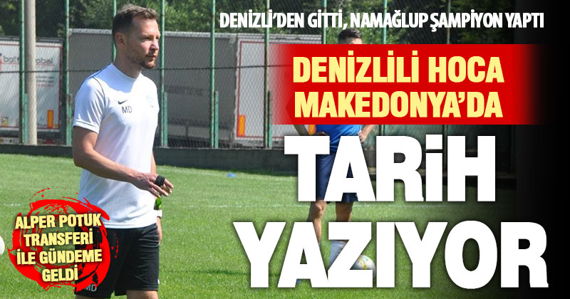 Denizlili Teknik Direktör Murat Daban’ın takımı, Makedonya Süper Ligi’nde mücadele edecek