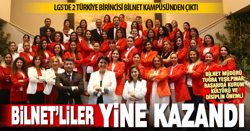 Bilnet’liler liseye geçişte yine kazandı: LGS’de 2 Türkiye birincisi