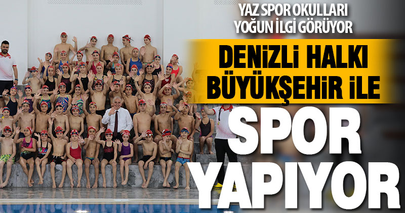 Büyükşehir yaz spor okulları dolu dolu geçiyor