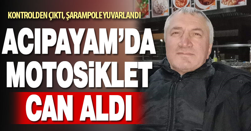 Şarampole yuvarlanan motosikletin sürücüsü öldü