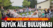 Büyükşehir Kent Konseyi ailesi buluştu