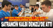Satrancın kalbi Denizli’de attı
