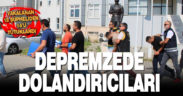 Depremzede vatandaşları dolandıran 14 şüpheli tutuklandı