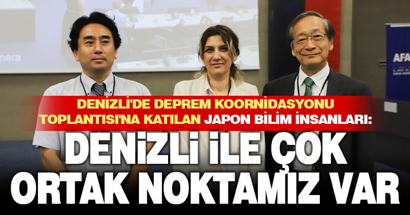 Japon deprem koordinasyon uzmanları Denizli’de incelemelerde bulundu