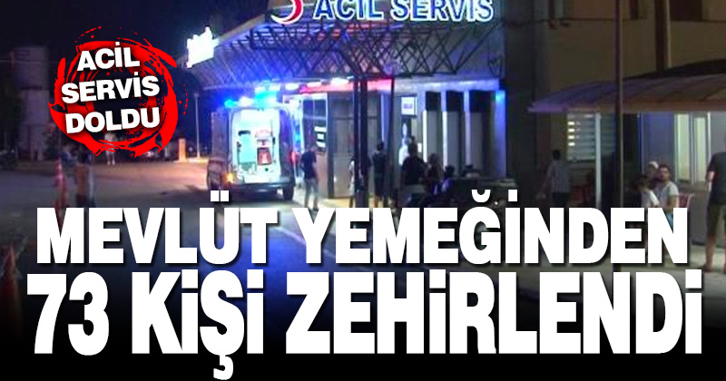 Denizli’de acil servis doldu taştı: Tavuklu pilav 73 kişiyi zehirledi