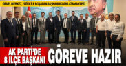 Ak Parti’de 8 ilçe başkanlığına atama yapıldı