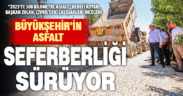 Denizli Büyükşehir Belediyesi’nin asfalt seferberliği sürüyor