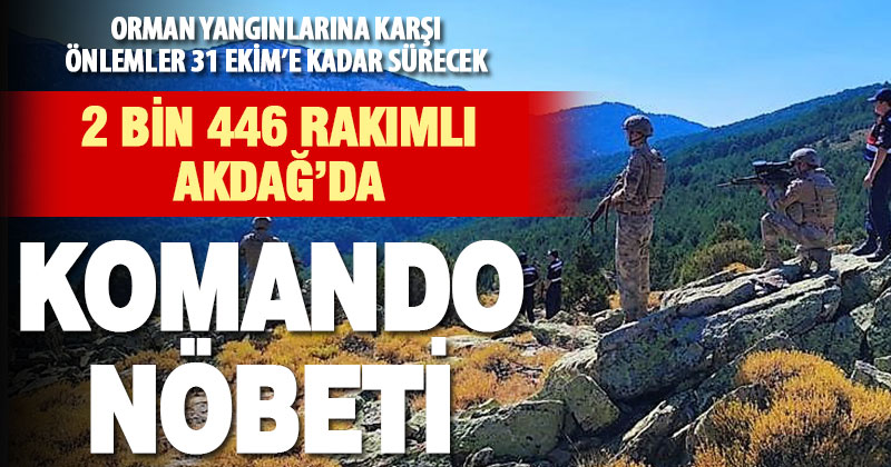 Komandolar 2446 rakımlı Akdağ’da kuş uçurtmuyor