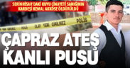 Çapraz ateş pusuya düşürülen genç, 3 kurşunla hayatını kaybetti