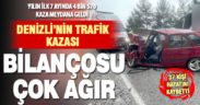 Denizli’de geçen 7 ayda 37 kişi trafik kazalarında can verdi