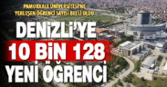 Pamukkale Üniversitesi’ne bu yıl 10 bin 128 yeni öğrenci kayıt yaptıracak