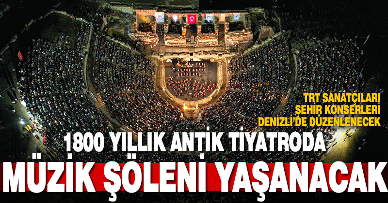 1800 yıllık antik tiyatroda müzik şöleni