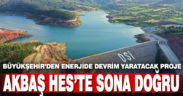 Büyükşehir’den enerjide devrim yaratacak proje. Akbaş HES’te sona doğru