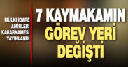 Denizli’de 7 ilçe kaymakamının görev yerleri değişti