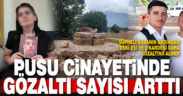Pusu cinayetine gözaltı sayısı 4’e yükseldi