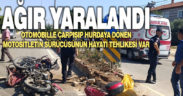 Otomobille çarpışan motosiklet sürücüsü ağır yaralandı