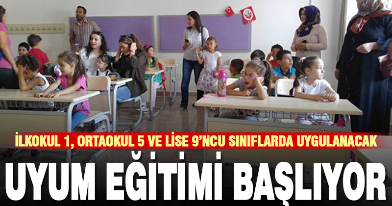 Okullarda uyum programı yarın başlıyor