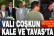 Vali Coşkun, ilçede ziyaretlerini sürdürdü
