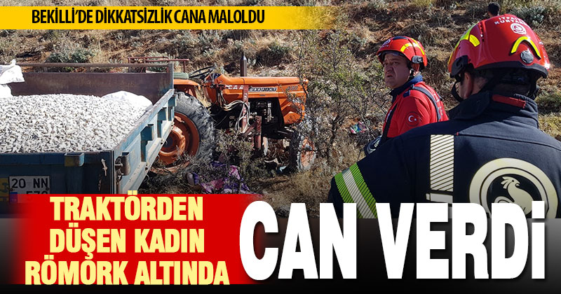 Traktörden düşen kadın römorkun altında can verdi