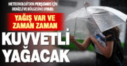 Denizli Perşembe öğleden sonrayı yağışlı geçirecek