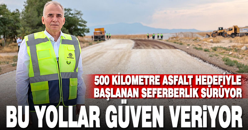Büyükşehir ile güvenli ve konforlu yollar