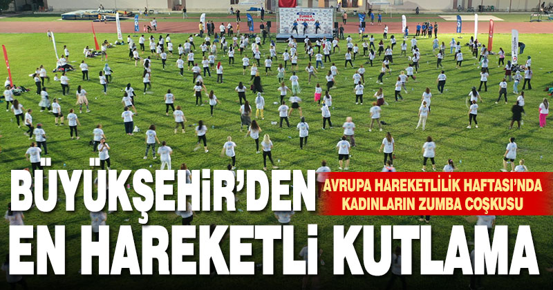 Büyükşehir’den en hareketli kutlama