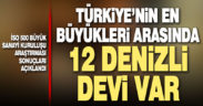 İSO 500 büyük sanayi kuruluşu arasında 12 Denizli devi var