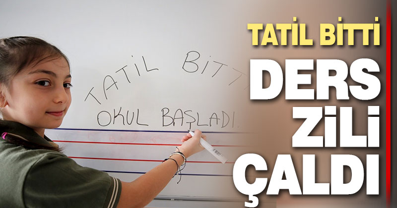 Tatil bitti, ders zili çaldı