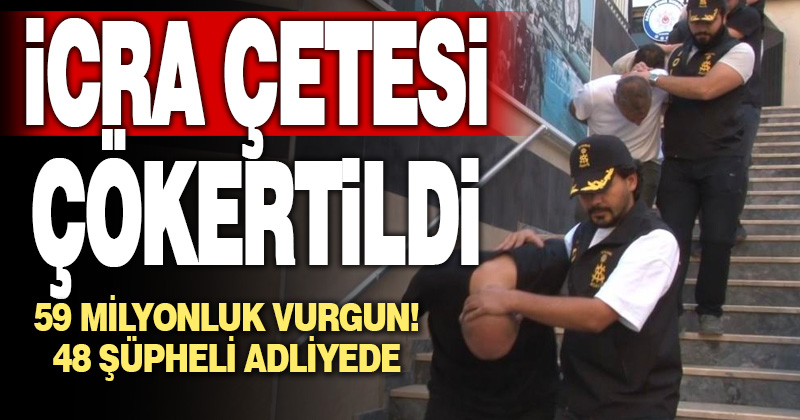59 milyon liralık vurgun yapan şebeke üyeleri adliyeye sevk edildi