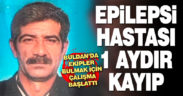 Epilepsi hastası yaşlı adamdan 1 aydır haber alınamıyor