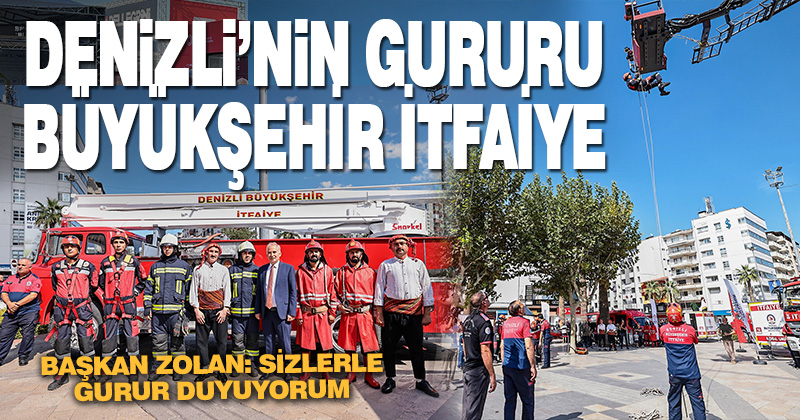 Denizli’nin gururu: Büyükşehir İtfaiye