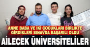 Ailecek üniversiteli oldular