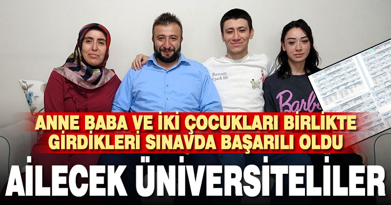 Ailecek üniversiteli oldular