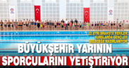 Büyükşehir yarının sporcularını yetiştiriyor