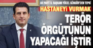 AK Parti İl Başkanı Güngör, “Hastaneyi vurmak ancak terör örgütünün yapacağı iştir”