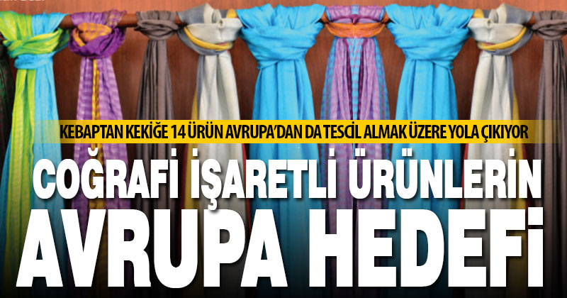 Denizli’nin coğrafi işaretli 14 ürünü AB’den de tescil alabilmek için yolculuğa başlıyor