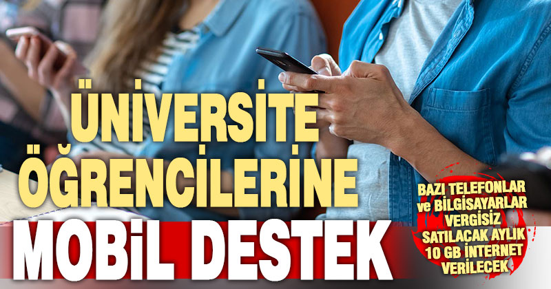 Üniversite öğrencilerine vergisiz telefon ve ücretsiz internet