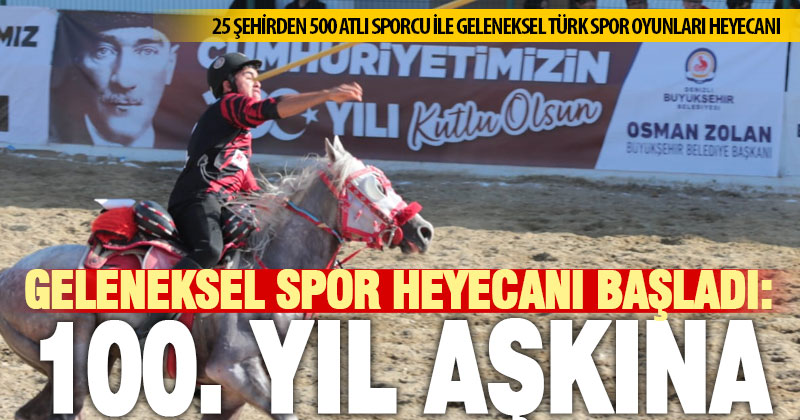Geleneksel Türk Spor Oyunları coşkusu başladı