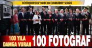 Büyükşehir’den “100’de 100 Cumhuriyet” sergisi