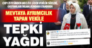 İttifak kontenjanından milletvekili olan Ün’den, ölüme ‘ayrımcı’ yaklaşım