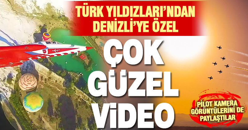 Denizli’de unutulmaz bir gösteri sunan Türk Yıldızları’ndan Pamukkale’ye özel video