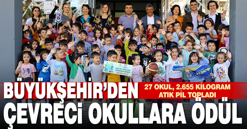 Büyükşehir çevreci okulları ödüllendiriyor