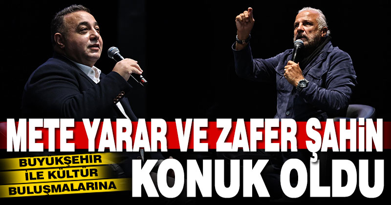 100. yıla özel Kültür Buluşmalarına Mete Yarar ile Zafer Şahin misafir oldu