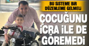 İcrayla görüşme talebi işleme alınmayan baba oğluna kavuşamadı