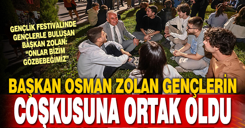 Başkan Zolan gençlerin festival coşkusuna ortak oldu