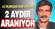 2 aydır haber alınamayan yaşlı adam için arama çalışmaları sürüyor
