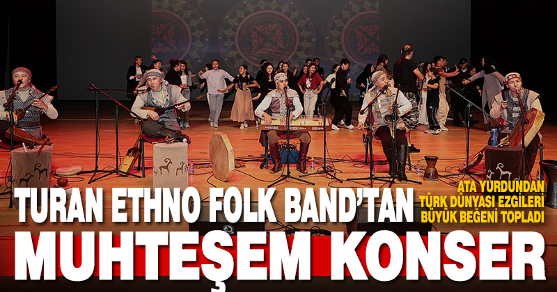 Turan Ethno Folk Band’tan muhteşem konser